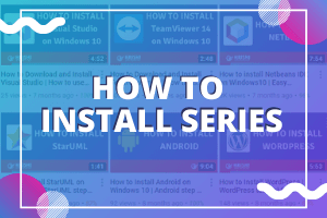 How to Install Series